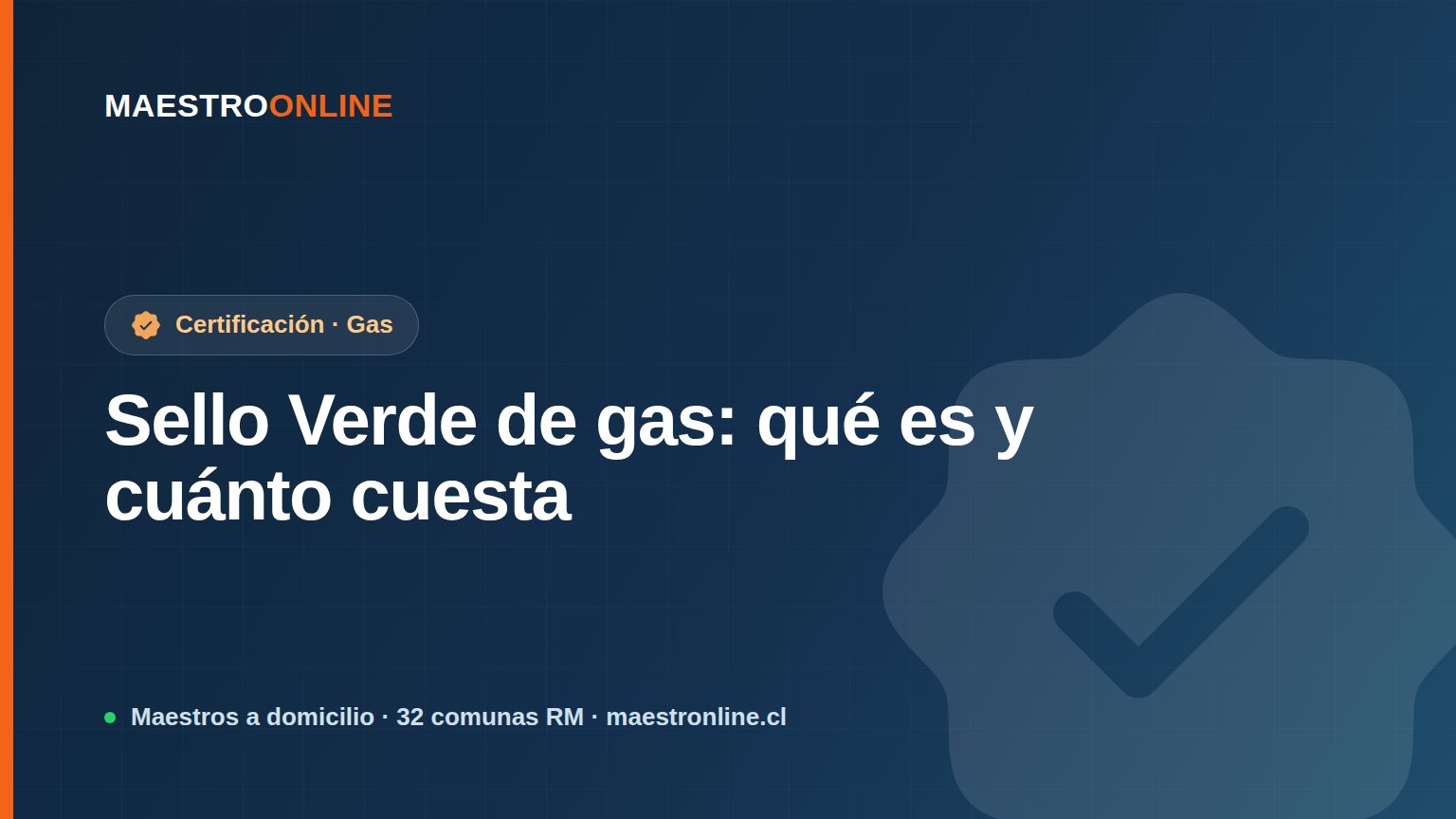 Sello Verde de gas: qué es, cuánto cuesta y cuándo lo exigen (2026)